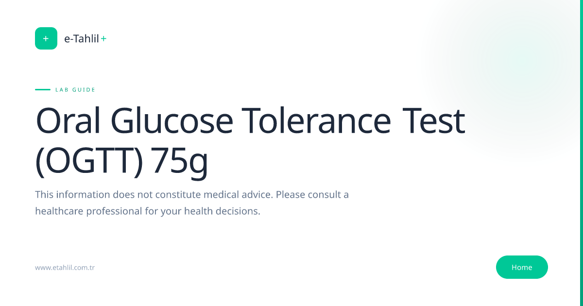 OGTT (75g) Test: Procedure, Results & Ranges | e-Tahlil+