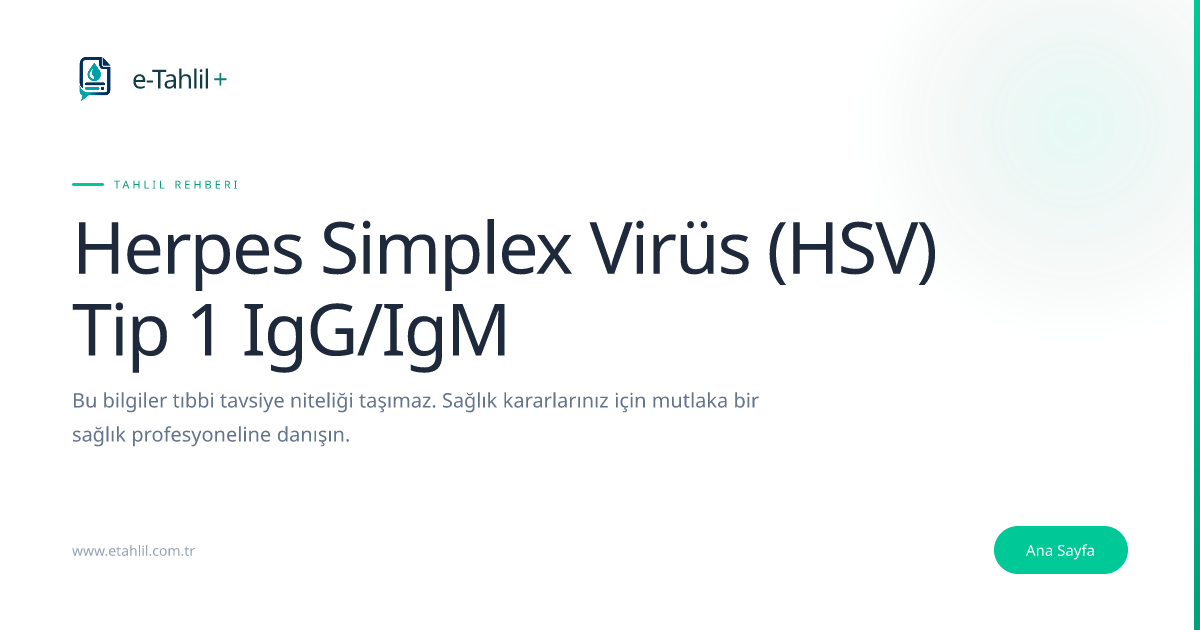 Herpes Simplex Virüs (HSV) Tip 1 IgG/IgM Testi Ne Anlama Gelir ...